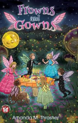 Frowns and Gowns: The Mischief Series Book 5 by Amanda M Thrasher