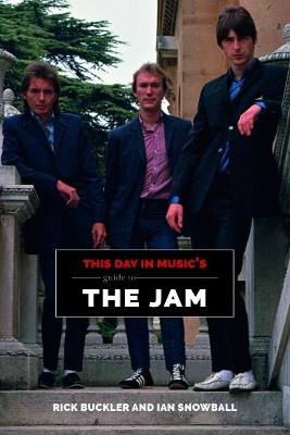 This Day In Music's Guide To The Jam book