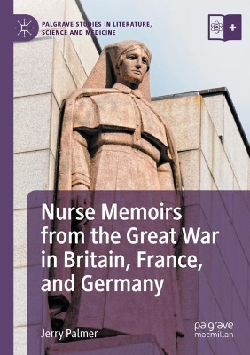 Nurse Memoirs from the Great War in Britain, France, and Germany book