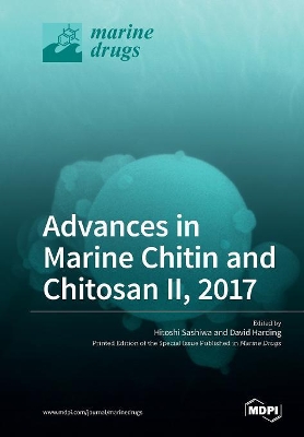 Advances in Marine Chitin and Chitosan II, 2017 by Hitoshi Sashiwa