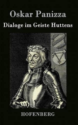 Dialoge im Geiste Huttens by Oskar Panizza