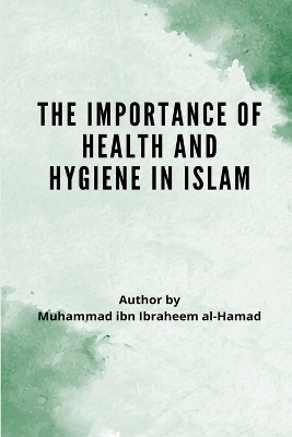 The Importance of Health and Hygiene in Islam book