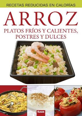 Arroz: Platos fríos y calientes, postres y dulces book