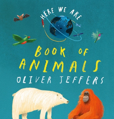 Book of Animals (Here We Are) by Oliver Jeffers