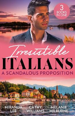 Irresistible Italians: A Scandalous Proposition: The Billionaire's Ruthless Affair / Cipriani's Innocent Captive / Deserving of His Diamonds? book