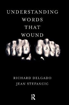Understanding Words That Wound by Richard Delgado