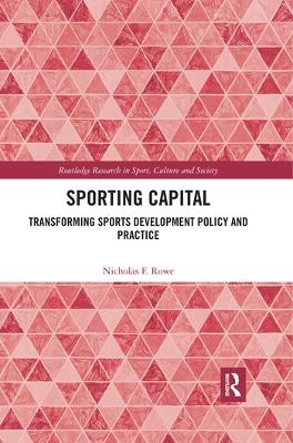 Sporting Capital: Transforming Sports Development Policy and Practice book