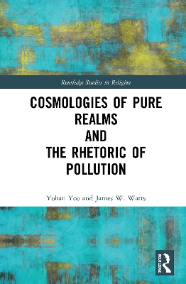 Cosmologies of Pure Realms and the Rhetoric of Pollution by Yohan Yoo