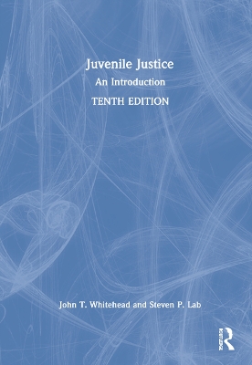 Juvenile Justice: An Introduction by John T. Whitehead
