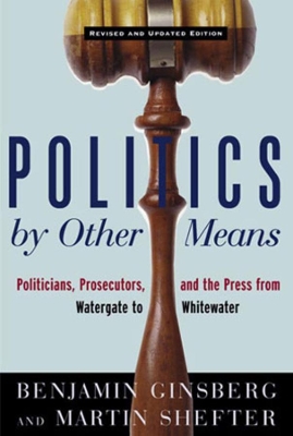 POLITICS BY OTHER MEANS PA by Benjamin Ginsberg