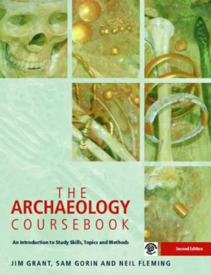 The Archaeology Coursebook by Jim Grant
