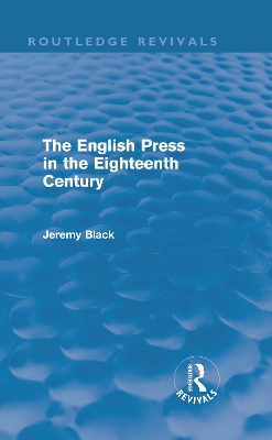 English Press in the Eighteenth Century by Jeremy Black