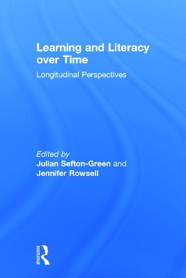 Learning and Literacy over Time by Julian Sefton-Green