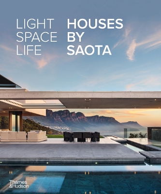 Light Space Life: Houses by SAOTA book