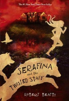 Serafina and the Twisted Staff book
