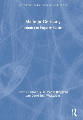 Made in Germany: Studies in Popular Music by Oliver Seibt