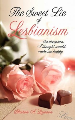 Sweet Lie of Lesbianism book