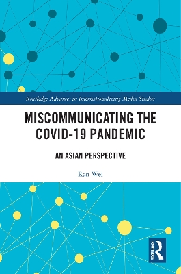 Miscommunicating the COVID-19 Pandemic: An Asian Perspective by Ran Wei