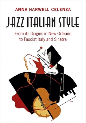 Jazz Italian Style by Anna Harwell Celenza