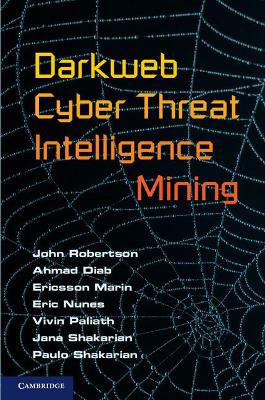 Darkweb Cyber Threat Intelligence Mining book