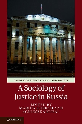 Sociology of Justice in Russia by Marina Kurkchiyan