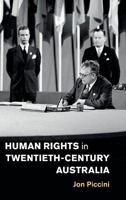 Human Rights in Twentieth-Century Australia by Jon Piccini