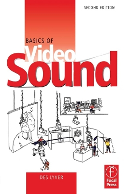 Basics of Video Sound by Des Lyver