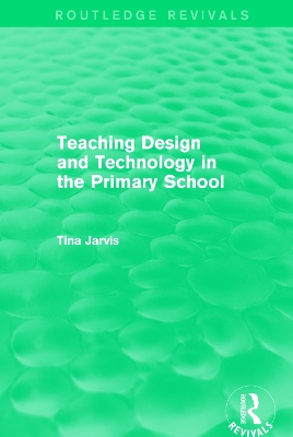 Teaching Design and Technology in the Primary School (1993) book