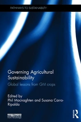 Governing Agricultural Sustainability: Global lessons from GM crops book