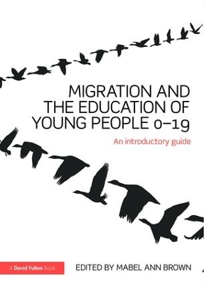 Migration and the Education of Young People 0-19 by Mabel Ann Brown