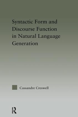 Discourse Function & Syntactic Form in Natural Language Generation by Cassandre Creswell