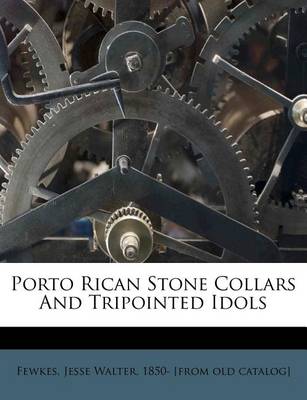 Porto Rican Stone Collars and Tripointed Idols book