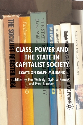Class, Power and the State in Capitalist Society by P. Wetherly