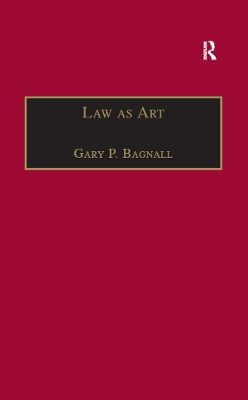 Law as Art by Gary P. Bagnall