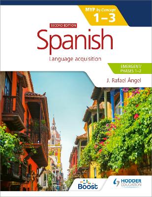 Spanish for the IB MYP 1-3 (Emergent/Phases 1-2): MYP by Concept Second edition: By Concept book