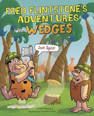 Fred Flintstone's Adventures with Wedges book