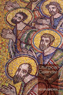 Liturgical Calendar by Kevin Brown