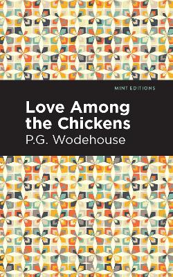 Love Among the Chickens by P G Wodehouse