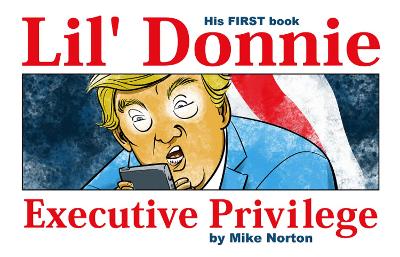 Lil' Donnie Volume 1: Executive Privilege book