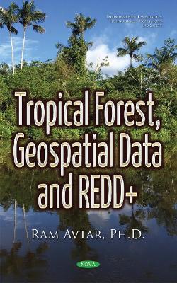 Tropical Forest, Geospatial Data & REDD+ book