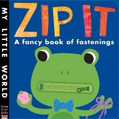 Zip It: A fancy book of fastenings book