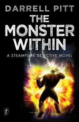 The The Monster Within: A Steampunk Detective Novel by Darrell Pitt