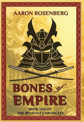Bones of Empire: The Relicant Chronicles: Book 1 book