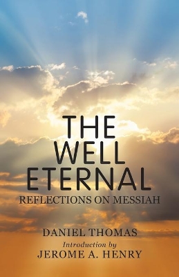 The Well Eternal: Reflections on Messiah book