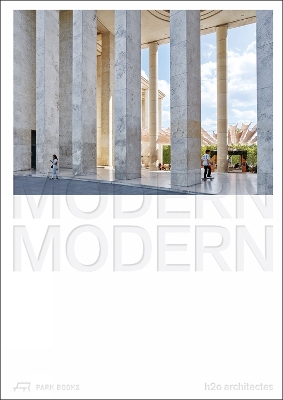 Modern Modern: The Rehabilitation of the Musée d'Art Moderne de Paris by h2o architectes book