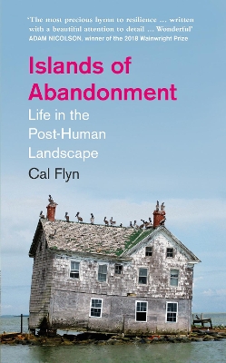 Islands of Abandonment: Life in the Post-Human Landscape book