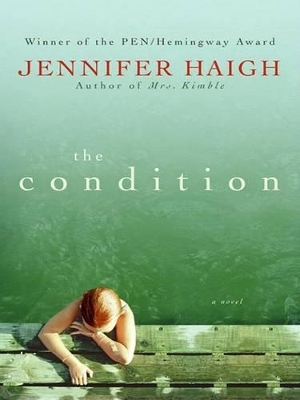 The Condition by Jennifer Haigh