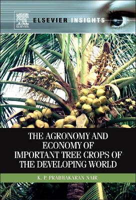 Agronomy and Economy of Important Tree Crops of the Developing World book