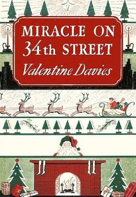 Miracle on 34th Street by Valentine Davies