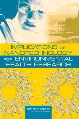 Implications of Nanotechnology for Environmental Health Research book